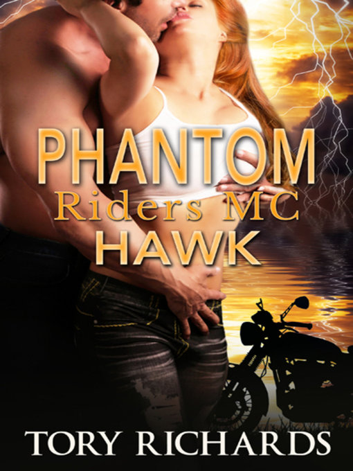 Title details for Phantom Riders MC--Hawk by Tory Richards - Available